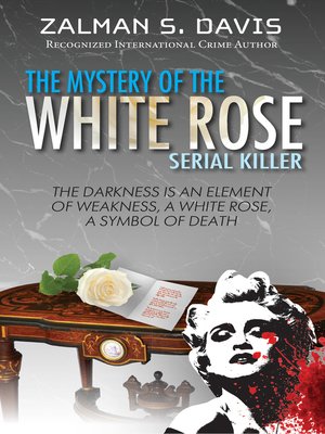cover image of The Mystery of the White Rose Serial Killer